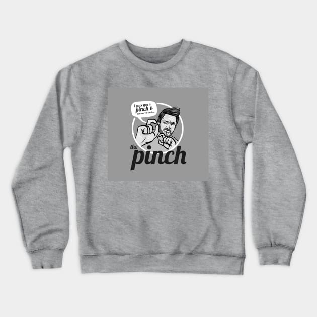 The Pinch Crewneck Sweatshirt by TonyCardinali